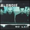 Blondie - 'No Exit'