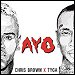Chris Brown & Tyga - "Ayo" (Single)