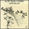Bob Dylan - Slow Train Comin'
