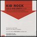Kid Rock - "Cold And Empty" (Single)