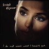 Sinad O'Connor - 'I Do Not Want What I Haven't Got'