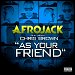 Afrojack featuring Chris Brown - "As Your Friend" (Single)