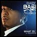 Baby Bash featuring Sean Kingston - "What Is It" (Single)