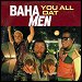 Baha Men - "You All Dat" (Single)