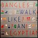 The Bangles - "Walk Like An Egyptian" (Single)