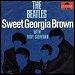 The Beatles - "Sweet Georgia Brown" (Single)
