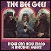 Bee Gees - "How Can You Mend A Broken Heart" (Single)