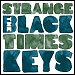 The Black Keys - "Strange Times" (Single)