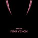 Blackpink - "Pink Venom" (Single)