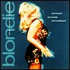 Blondie - 'The Remix Project - Remixed Remade Remodeled'