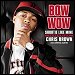 Bow Wow featuring Chris Brown- "Shortie Like Mine" (Single)