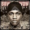 Bow Wow - Wanted