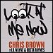 Chris Brown featuring Lil Wayne & Busta Rhymes - "Look At Me Now" (Single)