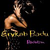 Erykah Badu - 'Baduizm'