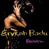 Erykah Badu - Baduizm