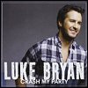 Luke Bryan - 'Crash My Party'