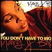 Mary J. Blige - "You Don't Have To Worry" (Single)
