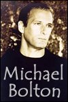 Michael Bolton Info Page