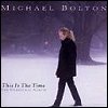 Michael Bolton - This Is The Time: The Christmas Album