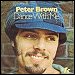 Peter Brown - "Dance With Me" (Single)
