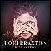 Toni Braxton- "Lomg As I Live" (Single)
