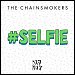The Chainsmokers - "#Selfie" (Single)