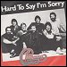 Chicago - "Hard To Say I'm Sorry" (Single)