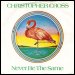 Christopher Cross - "Never Be The Same" (Single)