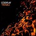 Coldplay - "Trouble" (Single)