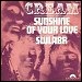 Cream - "Sunshine Of Your Love" (Single)