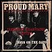 Creedence Clearwater Revival - "Proud Mary" (Single)