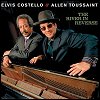 Elvis Costello & Allen Toussaint - The River In Reverse