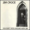 Jim Croce - 'You Don't Mess Around With Jim'
