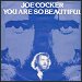 Joe Cocker - "You Are So Beautiful" (Single)
