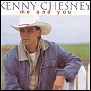 Kenny Chesney - Me And You