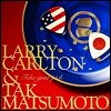 Larry Carlton & Tak Matsumoto - 'Take Your Pick'