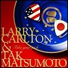 Larry Carlton & Tak Matsumoto - 'Take Your Pick'