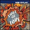 Bob Dylan - Shot Of Love