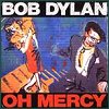 Bob Dylan - Oh Mercy