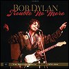 Bob Dylan - 'Trouble No More: The Bootleg Series Vol. 13 / 1979-1981'