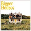 Dan + Shay - 'Bigger Houses'