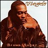 D'Angelo - Brown Sugar