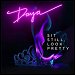 Daya - "Still Still, Look Pretty" (Single)