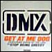 DMX - "Get At Me Dog" (Single)