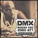 DMX - "Where The Hood At?" (Single)