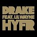 Drake featuring Lil Wayne - "HYFR" (Single)