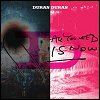 Duran Duran - 'All You Need Is Now'