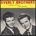The Everly Brothers - "When Will I Be Loved" (Single)
