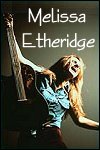 Melissa Etheridge Info Page