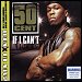 50 Cent - If I Can't (Single)